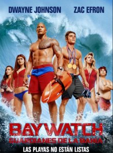 Lee más sobre el artículo Hoy se estrena  “Baywatch: Guardianes de la Bahía”