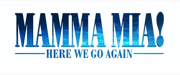 En este momento estás viendo Universal Pictures lanza trailer de “Mamma Mia! Here We Go Again”
