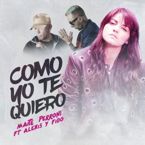 Lee más sobre el artículo Maite Perroni lanzó nuevo sencillo “Como Yo Te Quiero” junto a Alexis y Fido