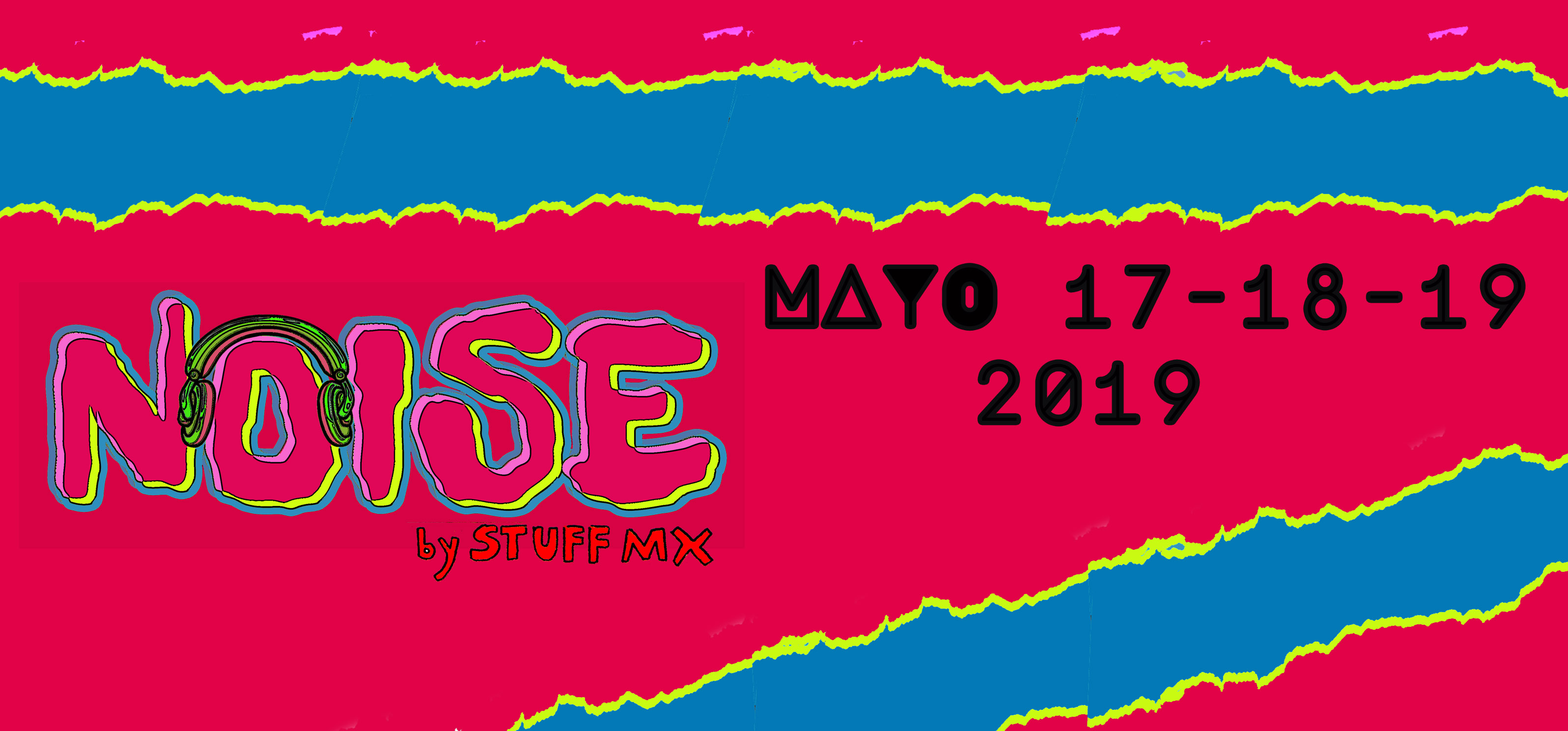 En este momento estás viendo La primera edición de Noise by STUFF MX llega en mayo